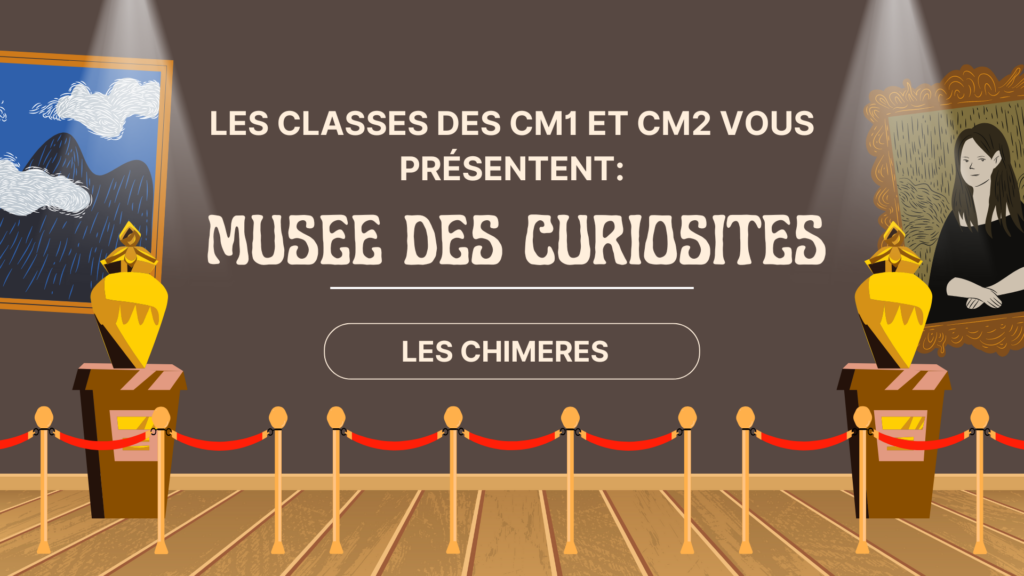 Projet CM1-CM2 « Les chimères »